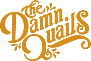 The damn quails